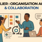 Atelier : Organisation agile & Collaboration